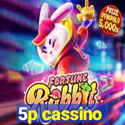 5p cassino